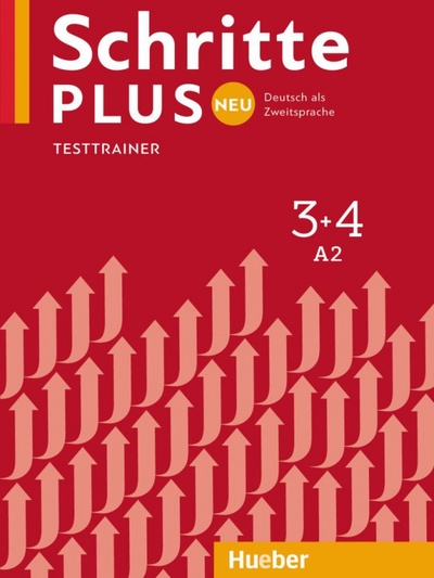 Книга: Schritte plus Neu 3+4. Testtrainer mit Audio-CD. Deutsch als Zweitsprache (Giersberg Dagmar) ; Hueber Verlag, 2022 