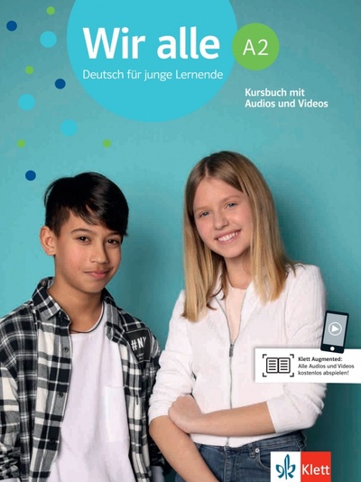 Книга: Wir alle A2. Deutsch für junge Lernende. Kursbuch mit Audios und Videos (Melchers Bettina) ; Klett, 2021 