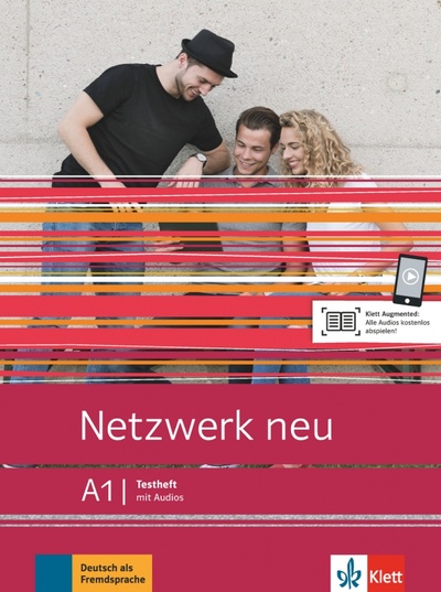 Книга: Netzwerk neu A1. Deutsch als Fremdsprache. Testheft mit Audios (Ransberger Karin, Rodi Margret, Althaus Kirsten) ; Klett, 2022 