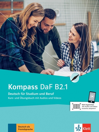 Книга: Kompass DaF B2.1. Deutsch für Studium und Beruf. Kurs- und Übungsbuch mit Audios und Videos (Braun Birgit, Jin Friederike, Schmeiser Daniela) ; Klett, 2020 