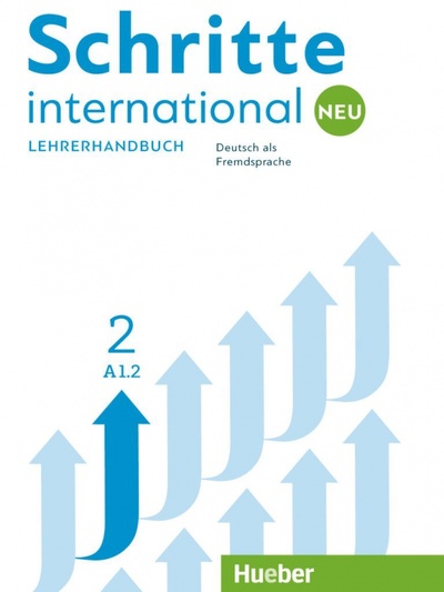 Книга: Schritte international Neu 2. Lehrerhandbuch. Deutsch als Fremdsprache (Kalender Susanne, Klimaszyk Petra) ; Hueber Verlag, 2021 