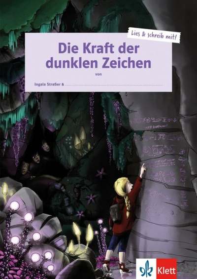 Книга: Die Kraft der dunklen Zeichen. Schülerarbeitsheft + Online-Material (Straber Ingala) ; Klett, 2019 