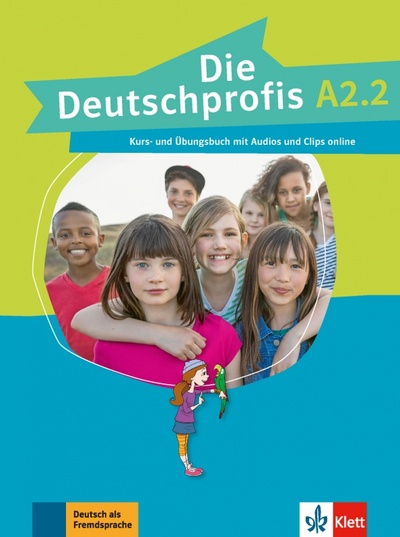 Книга: Die Deutschprofis A2.2. Kurs- und Übungsbuch mit Audios und Clips (Swerlowa Olga) ; Klett, 2017 