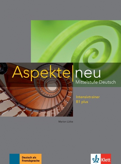 Книга: Aspekte neu. Mittelstufe Deutsch. B1 plus. Intensivtrainer (Lutke Marion) ; Klett, 2022 