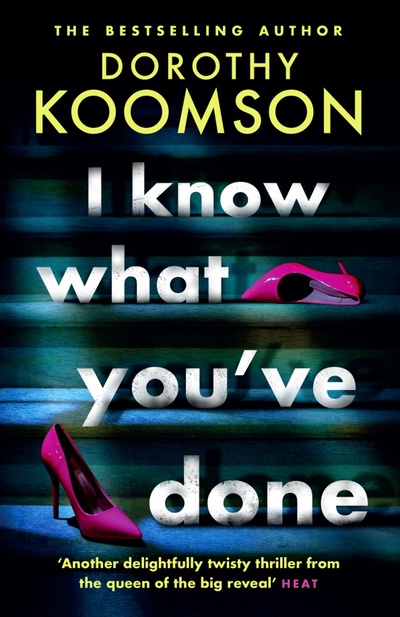 Книга: I Know What You've Done (Koomson Dorothy) ; Headline, 2021 