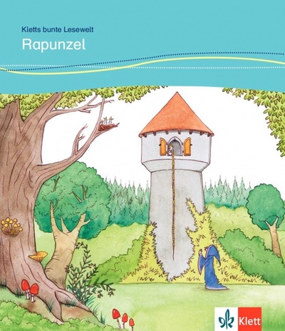 Книга: Rapunzel für Kinder mit Grundkenntnissen Deutsch + Online-Angebot (Lundquist-Mog Angelika) ; Klett, 2017 