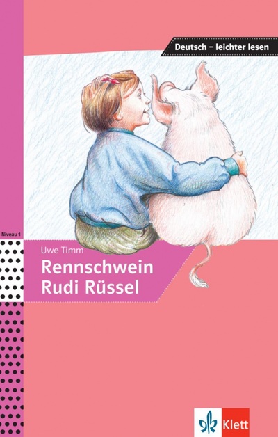 Книга: Rennschwein Rudi Rüssel (Timm Uwe, Lundquist-Mog Angelika) ; Klett, 2018 