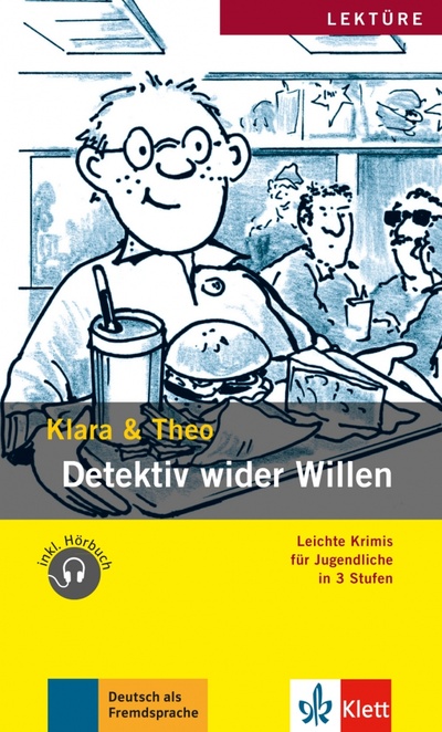 Книга: Detektiv wider Willen. Leichte Krimis für Jugendliche + Audio-Online (Klara, Theo) ; Klett