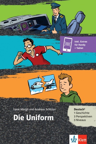Книга: Die Uniform. Deutsch als Fremd- und Zweitsprache + Online-Angebot (Margil Irene, Schluter Andreas) ; Klett, 2017 
