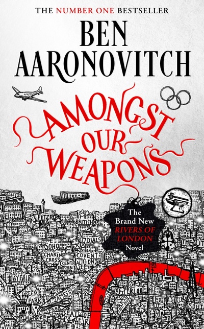 Книга: Amongst Our Weapons (Aaronovitch Ben) ; Gollancz, 2022 