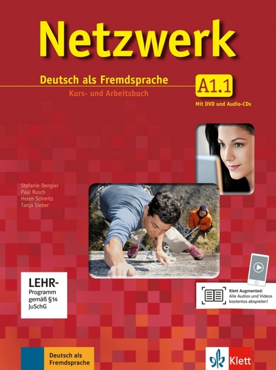 Книга: Netzwerk A1.1. Deutsch als Fremdsprache. Kurs- und Arbeitsbuch mit DVD und 2 Audio-CDs (Dengler Stefanie, Rusch Paul, Sieber Tanja) ; Klett