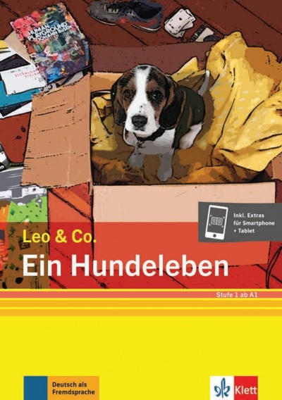 Книга: Ein Hundeleben. Stufe 1. Leichte Lektüre für Deutsch als Fremdsprache + Online (Burger Elke, Scherling Theo) ; Klett, 2021 