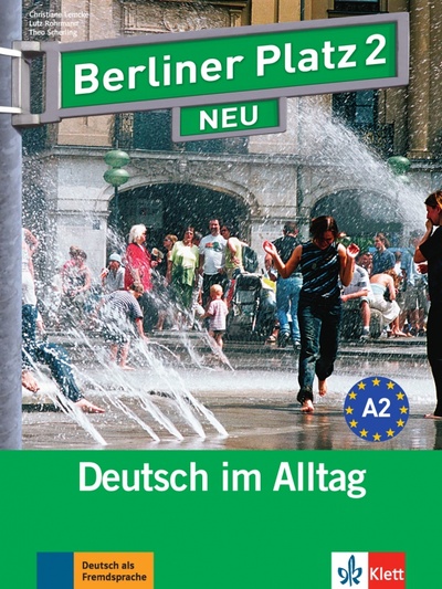 Книга: Berliner Platz 2 NEU. A2. Deutsch im Alltag. Lehr- und Arbeitsbuch mit 2 Audio-CDs (Lemcke Christiane, Rohrmann Lutz, Scherling Theo) ; Klett, 2017 