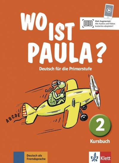 Книга: Wo ist Paula? 2. Deutsch für die Primarstufe. Kursbuch (Endt Ernst, Koenig Michael, Schiffer Anne-Kathrein) ; Klett, 2017 