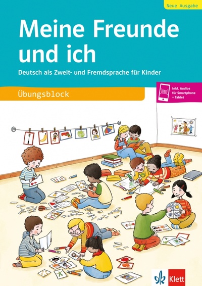 Книга: Meine Freunde und ich, Neue Ausgabe. Deutsch als Zweit- und Fremdsprache für Kinder. Übungsblock (Не Указан) ; Klett, 2019 