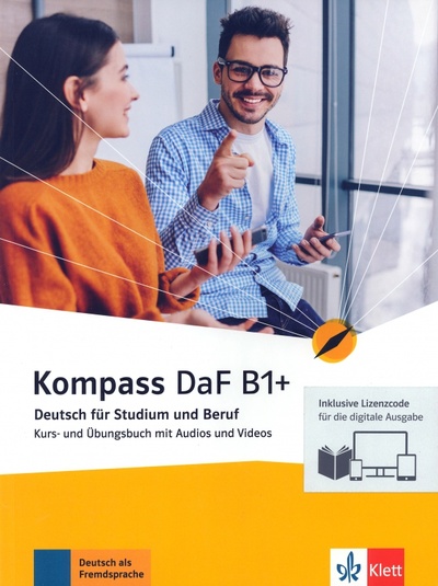 Книга: Kompass DaF B1+. Deutsch für Studium und Beruf. Kurs- und Übungsbuch mit Audios-Videos (Braun Birgit, Jin Friederike, Schmeiser Daniela) ; Klett, 2024 