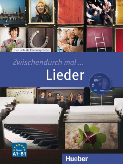 Книга: Zwischendurch mal ... Lieder. Kopiervorlagen mit Audio-CD. Deutsch als Fremdsprache (Specht Franz, Krenn Wilfried, von Jan Eduard) ; Hueber Verlag, 2017 