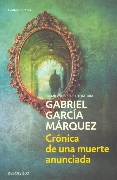 Книга: Cronica de una muerte anunciada (Marquez Gabriel Garcia) ; Debolsillo, 2009 