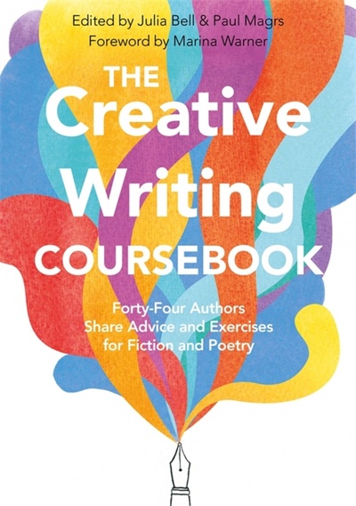 Книга: The Creative Writing Coursebook. 44 Authors Share Advice and Exercises for Fiction and Poetry (Bell Julia, Magrs Paul) ; Macmillan