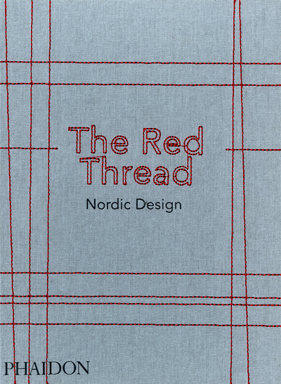 Книга: The Red Thread: Nordic Design; PHAIDON, 2017 