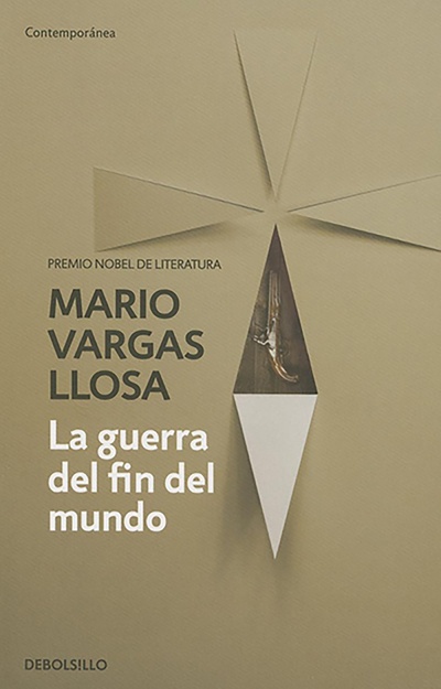 Книга: La guerra del fin del mundo (Mario Vargas Llosa) ; Debolsillo, 2015 