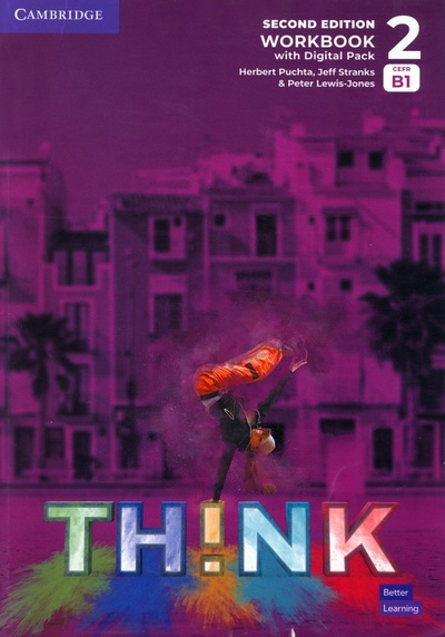 Книга: Think. Level 2. Workbook with Digital Pack (Puchta Herbert, Stranks Jeff, Lewis-Jones Peter) ; Cambridge, 2022 