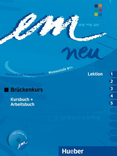 Книга: em neu 2008 Brückenkurs. Kursbuch + Arbeitsbuch, Lektion 1–5 mit Arbeitsbuch-Audio-CD (Perlmann-Balme Michaela, Orth-Chambah Jutta, Schwalb Susanne) ; Hueber Verlag, 2018 