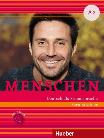Книга: Menschen A2. Berufstrainer mit Audio-CD. Deutsch als Fremdsprache (Schluter Sabine) ; Hueber Verlag, 2015 