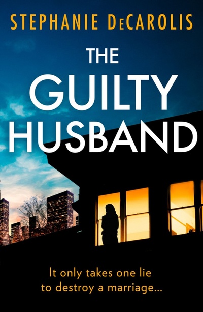 Книга: The Guilty Husband (DeCarolis Stephanie) ; HQ, 2021 