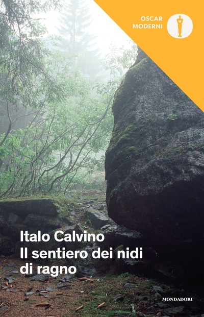 Книга: Ii Sentiero dei nidi di ragno (Calvino I.) ; Mondadori, 2016 