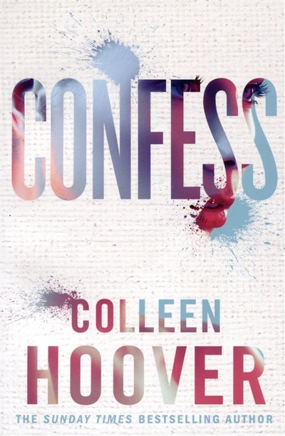 Книга: Confess / Признайся (Hoover C.) ; Simon & Schuster, 2015 