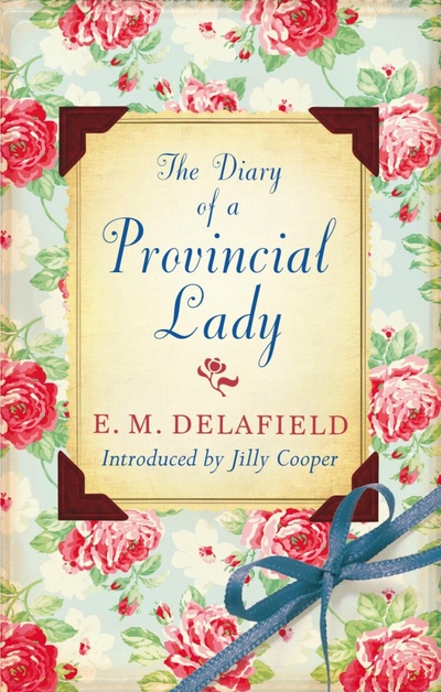 Книга: The Diary Of A Provincial Lady (Delafield E. M.) ; Virago, 2013 
