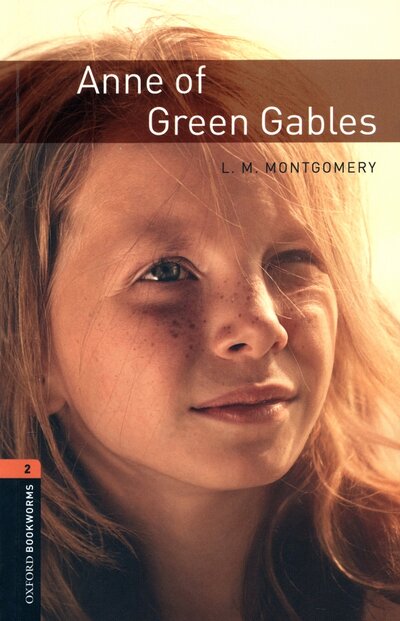Книга: Anne of Green Gables. Level 2. A2-B1 (Montgomery Lucy Maud) ; Oxford, 2008 