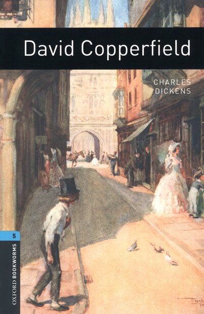 Книга: David Copperfield. Level 5. B2 (Dickens Charles) ; Oxford, 2008 