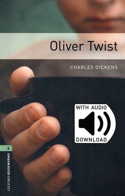 Книга: Oliver Twist. Level 6 + MP3 audio pack (Dickens Charles) ; Oxford, 2008 
