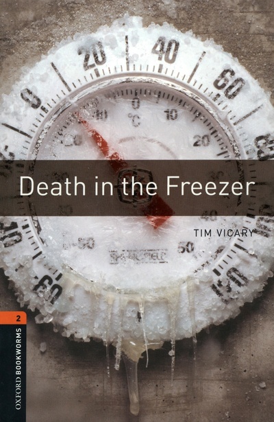 Книга: Death in the Freezer. Level 2 (Vicary Tim) ; Oxford, 2008 