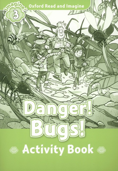 Книга: Danger! Bugs! Level 3. Activity book (Fish Hannah) ; Oxford, 2014 