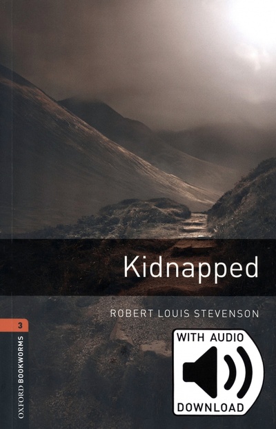 Книга: Kidnapped. Level 3 + MP3 audio pack (Stevenson Robert Louis) ; Oxford, 2008 