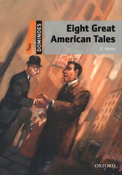 Книга: Eight Great American Tales. Level 2 (O. Henry) ; Oxford, 2022 