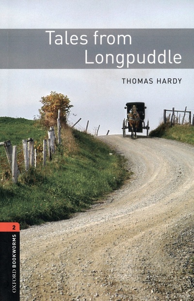 Книга: Tales from Longpuddle. Level 2. A2-B1 (Hardy Thomas) ; Oxford, 2008 