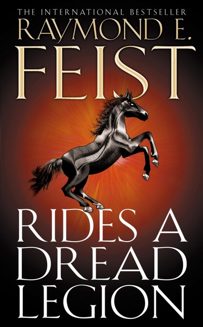 Книга: Rides a Dread Legion (Feist Raymond E.) ; Harper Voyager, 2010 
