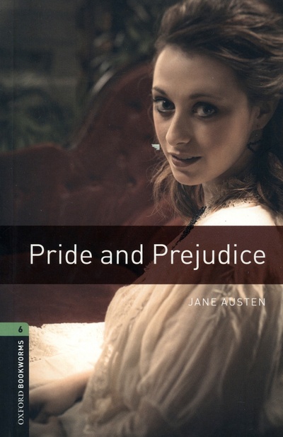 Книга: Pride and Prejudice. Level 6 (Austen Jane) ; Oxford, 2008 