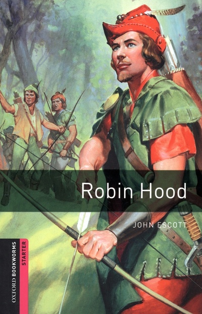 Книга: Robin Hood. Starter Level. A1 (Escott John) ; Oxford, 2008 