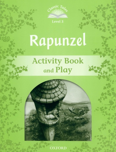 Книга: Rapunzel. Level 3. Activity Book and Play (Bladon Rachel) ; Oxford, 2009 