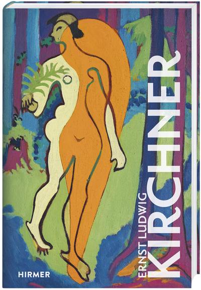 Книга: Ernst Ludwig Kirchner (The Great Masters of Art); Hirmer Verlag, 2018 