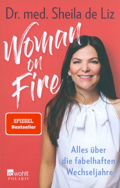 Книга: Woman on Fire. Alles über die fabelhaften Wechseljahre (de Liz Sheila) ; Rowohlt Taschenbuch, 2022 