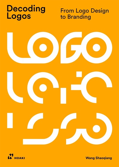 Книга: Decoding Logos: From LOGO Design to Branding; Hoaki, 2023 