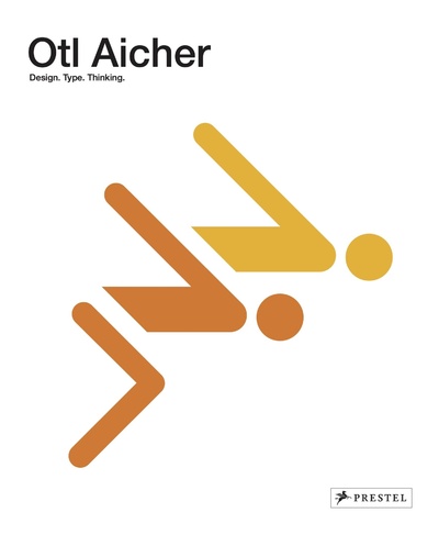Книга: Otl Aicher: Design. Type. Thinking: 1922-1991; Prestel, 2022 