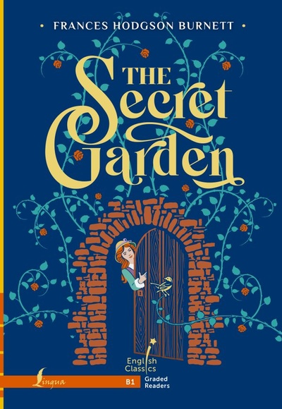 Книга: The Secret Garden. B1 (Бёрнетт Фрэнсис Элиза) ; ИЗДАТЕЛЬСТВО 