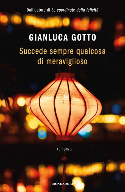 Книга: Succede sempre qualcosa di meraviglioso (Gotto G.) ; Mondadori, 2021 